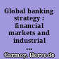 Global banking strategy : financial markets and industrial decay /