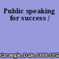 Public speaking for success /