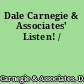 Dale Carnegie & Associates' Listen! /