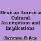 Mexican-American Cultural Assumptions and Implications