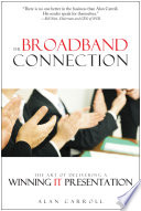 The broadband connection : the art of delivering a winning IT presentation /