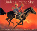 Under a prairie sky /