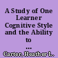 A Study of One Learner Cognitive Style and the Ability to Generalize Behavioral Competencies