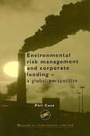 Environmental risk management and corporate lending : a global perspective /