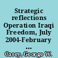 Strategic reflections Operation Iraqi Freedom, July 2004-February 2007 /