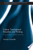 Culture, transnational education and thinking : case studies in global schooling /