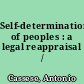 Self-determination of peoples : a legal reappraisal /