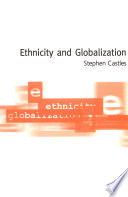 Ethnicity and globalization : from migrant worker to transnational citizen /