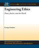 Engineering ethics peace, justice, and the earth /