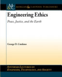 Engineering ethics : peace, justice, and the Earth /