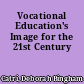 Vocational Education's Image for the 21st Century