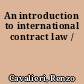 An introduction to international contract law /