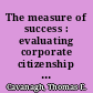 The measure of success : evaluating corporate citizenship performance /