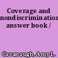 Coverage and nondiscrimination answer book /