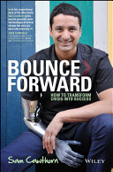 Bounce Forward : How to Transform Crisis into Success.