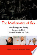 The mathematics of sex : how biology and society conspire to limit talented women and girls /