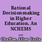 Rational Decisionmaking in Higher Education. An NCHEMS Executive Overview