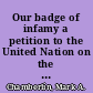 Our badge of infamy a petition to the United Nation on the treatment of the Mexican immigrant /