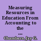 Measuring Resources in Education From Accounting to the Resource Cost Model Approach. Working Paper Series /