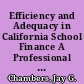 Efficiency and Adequacy in California School Finance A Professional Judgment Approach /