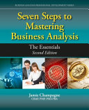 Seven steps to mastering business analysis : the essentials /