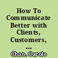 How To Communicate Better with Clients, Customers, and Workers Whose English Is Limited