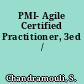 PMI- Agile Certified Practitioner, 3ed /