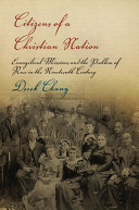 Citizens of a Christian nation : Evangelical missions and the problem of race in the nineteenth century /