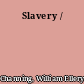 Slavery /