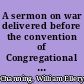 A sermon on war delivered before the convention of Congregational ministers of Massachusetts, May 30, 1816 /