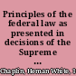 Principles of the federal law as presented in decisions of the Supreme Court citing something over 3,500 cases : 2 Dallas-241 U.S. (Congressional legislation to February 1, 1917) /