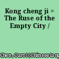 Kong cheng ji = The Ruse of the Empty City /