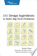 101 design ingredients to solve big tech problems /