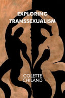 Exploring transsexualism /