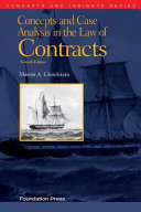 Concepts and case analysis in the law of contracts /