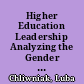 Higher Education Leadership Analyzing the Gender Gap /