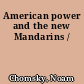 American power and the new Mandarins /