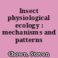 Insect physiological ecology : mechanisms and patterns /