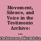 Movement, Silence, and Voice in the Testimonio Archive: Esencial Colorado and Valeria Luiselli's Lost Children Archive and Tell Me How It Ends: An Essay in 40 Questions /
