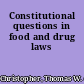 Constitutional questions in food and drug laws