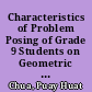 Characteristics of Problem Posing of Grade 9 Students on Geometric Tasks /