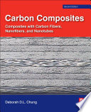 Carbon composites : composites with carbon fibers, nanofibers, and nanotubes /