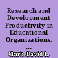 Research and Development Productivity in Educational Organizations. Occasional Paper No. 41