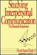 Studying interpersonal communication : the research experience /