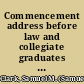 Commencement address before law and collegiate graduates of State University of Iowa