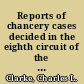 Reports of chancery cases decided in the eighth circuit of the state of New York by the Hon. Frederick Whittlesey, vice chancellor