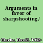 Arguments in favor of sharpshooting /