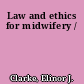 Law and ethics for midwifery /