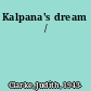 Kalpana's dream /