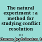The natural experiment : a method for studying conflict resolution between health professionals and clients /